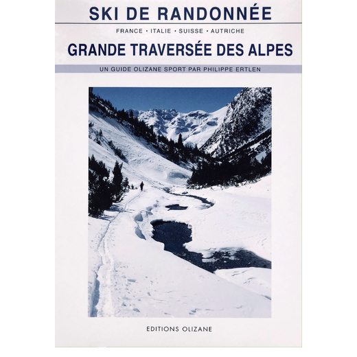 Grande Traversee Des Alpes Ski Rando - Topo | Olizane