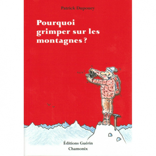 Pourquoi Grimper Sur Les Montagnes ? 