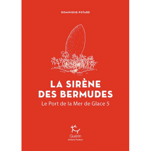 La Sirène Des Bermudes - Port De La Mer De Glace - Tome 5