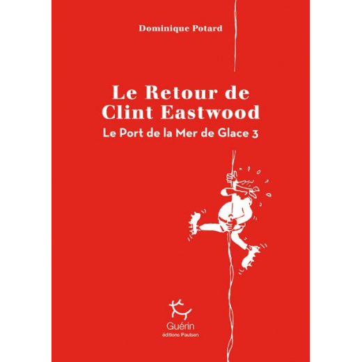 Le Retour De Eastwood - Port De La Mer De Glace - Tome 3