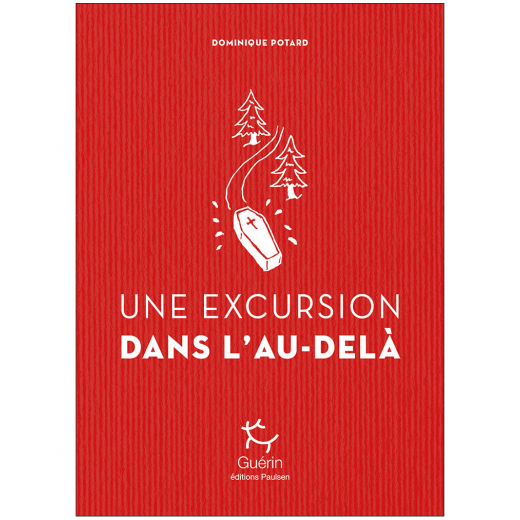 Une Excursions Dans L'au Dela - Roman | Editions Guerin