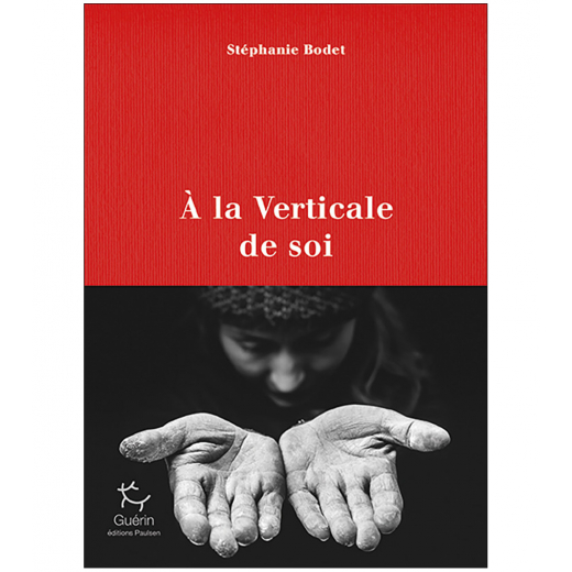 A La Verticale De Soi - Roman | Guerin Editions Paulsen