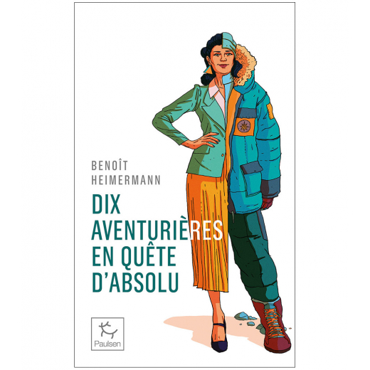 DIX AVENTURIERES EN QUETE D\'ABSOLU