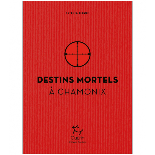 Destins Mortels A Chamonix - Romans | Guerin Editions Paulsen