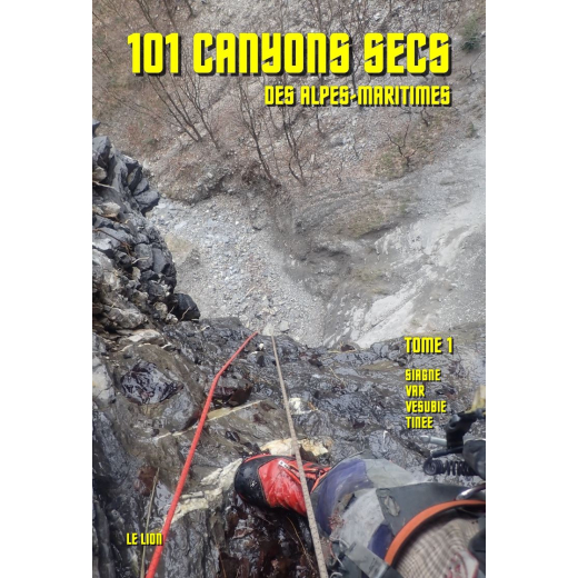 101 Canyons Secs Tome 1 Alpes Maritimes