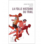 La Folle Histoire Du Trail - Roman | Paulsen Poche