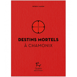 Destins Mortels A Chamonix - Romans | Guerin Editions Paulsen